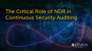 NDR in Continuous Security Auditing