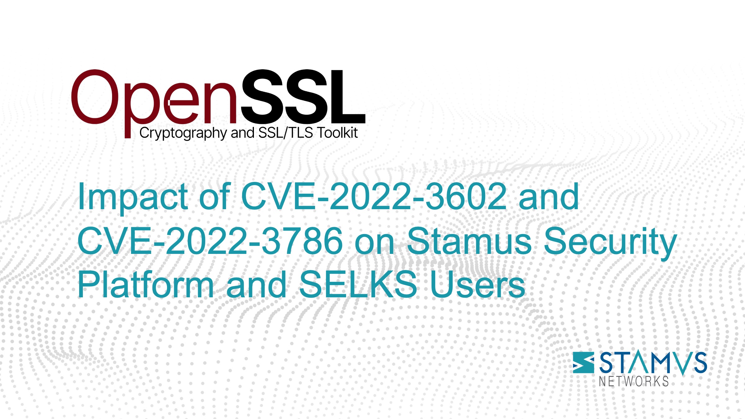 IMAGE: Impact of OpenSSL CVE-2022-3602 and CVE-2022-3786 on SSP and SELKS Users