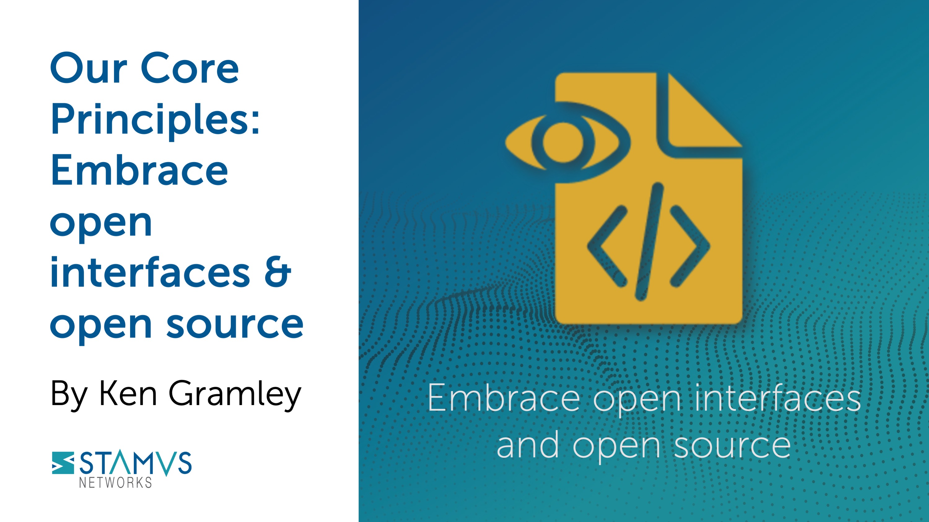 Embrace Open Interfaces and Open Source