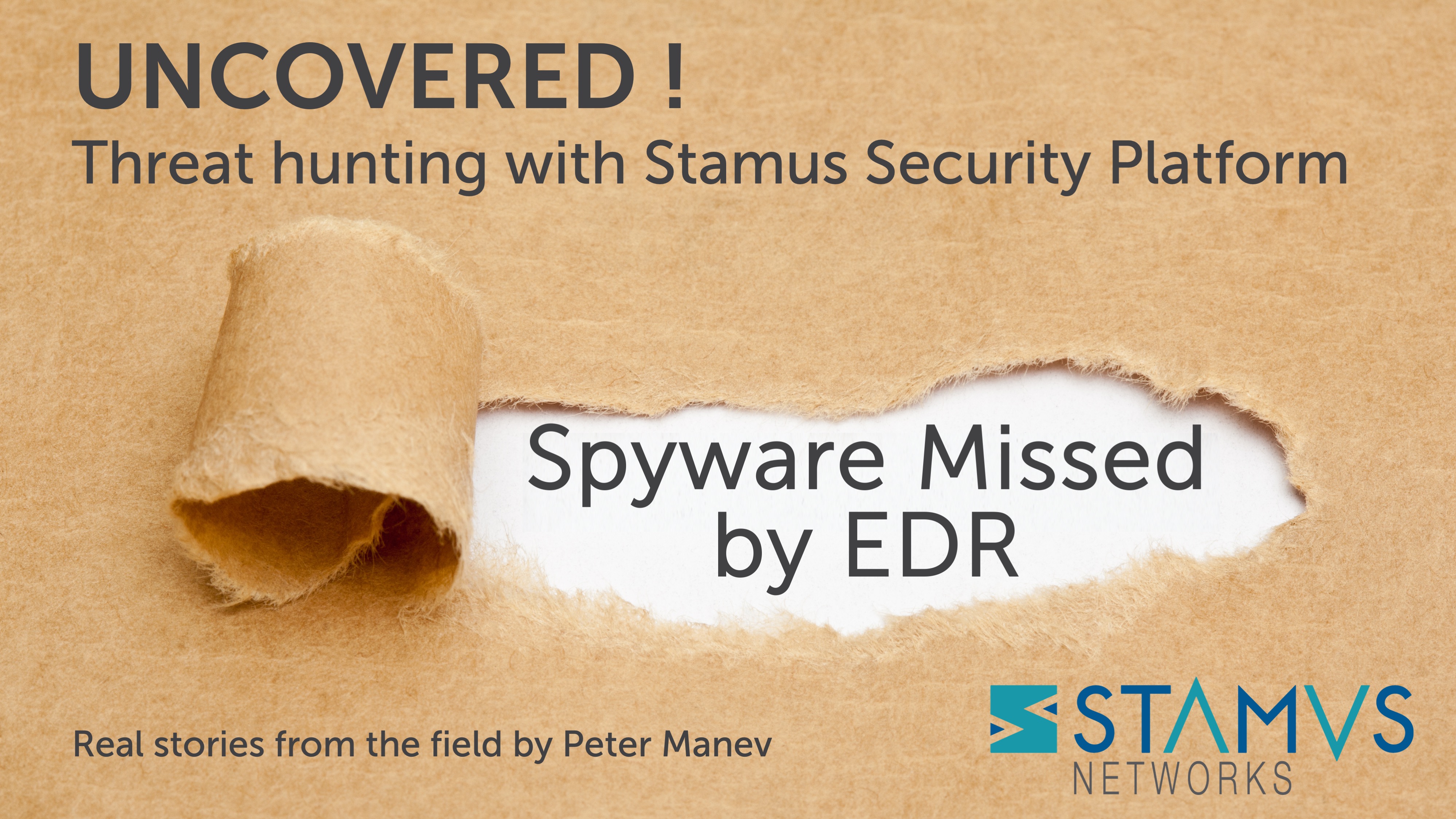 Uncovered with Stamus Security Platform: Spyware Missed by EDR