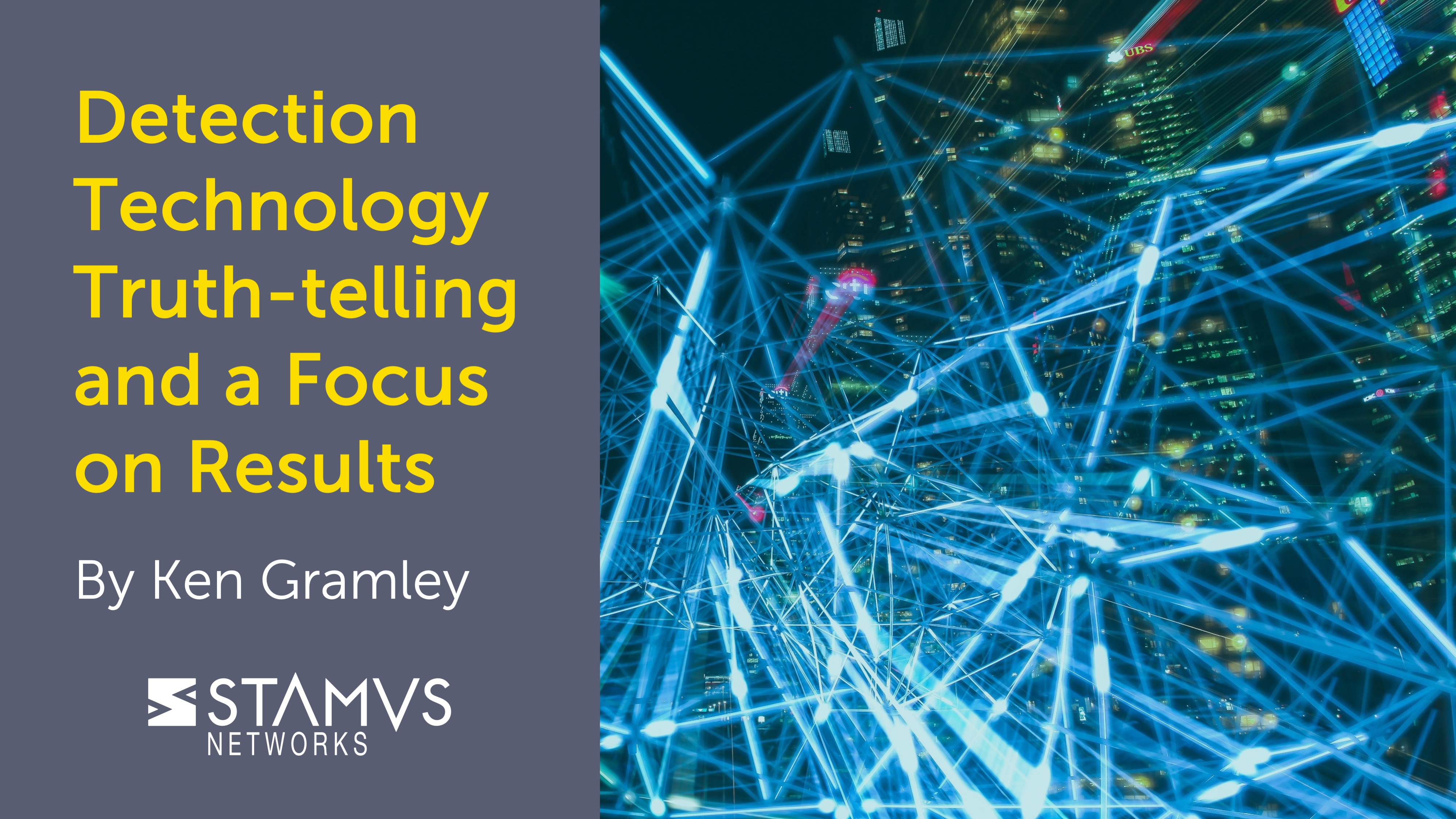 Stamus Networks | Detection Technology Truth-telling and a Focus on Results