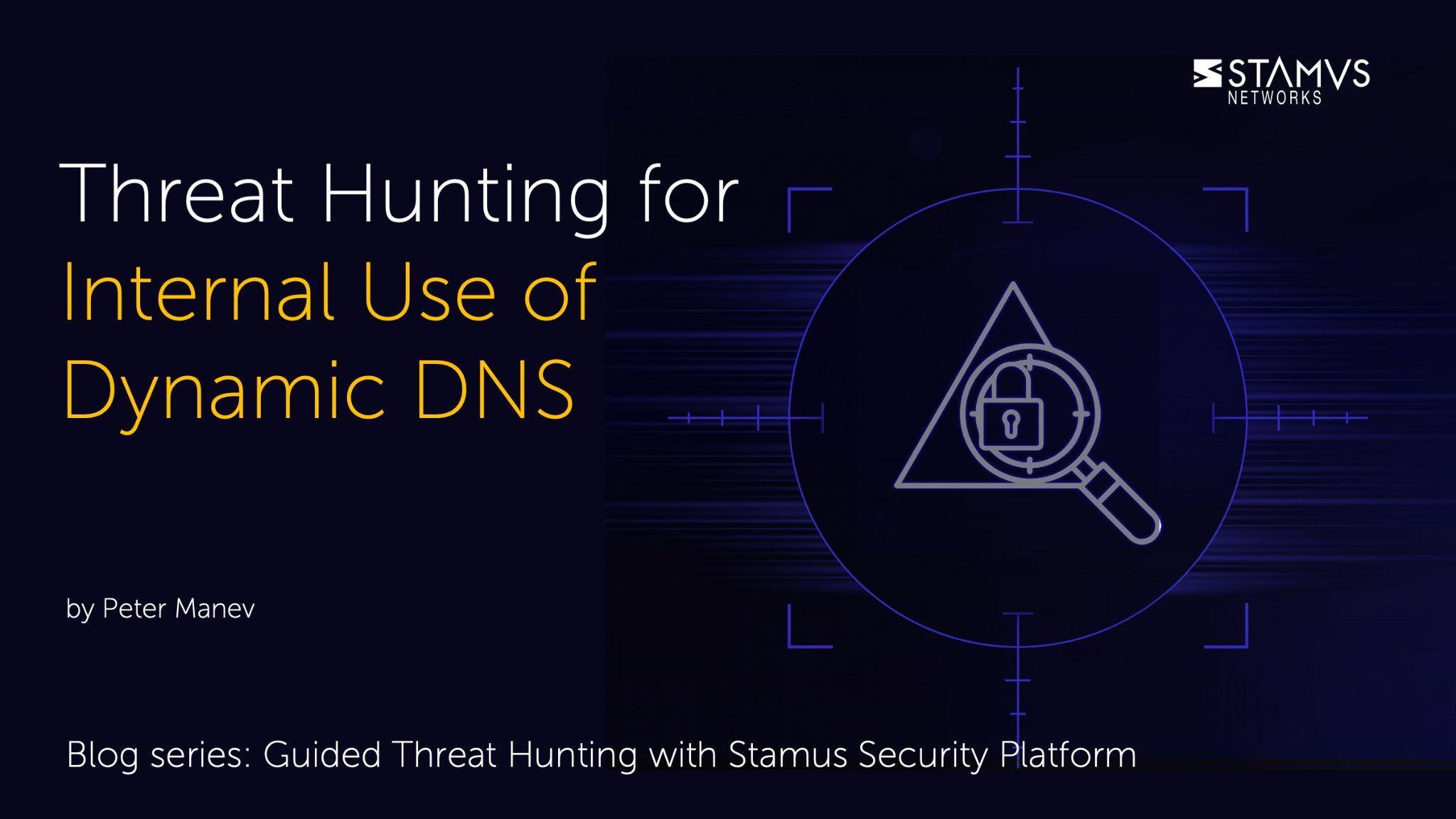 Hunting for Internal Use of Dynamic DNS with Stamus Security Platform by Peter Manev