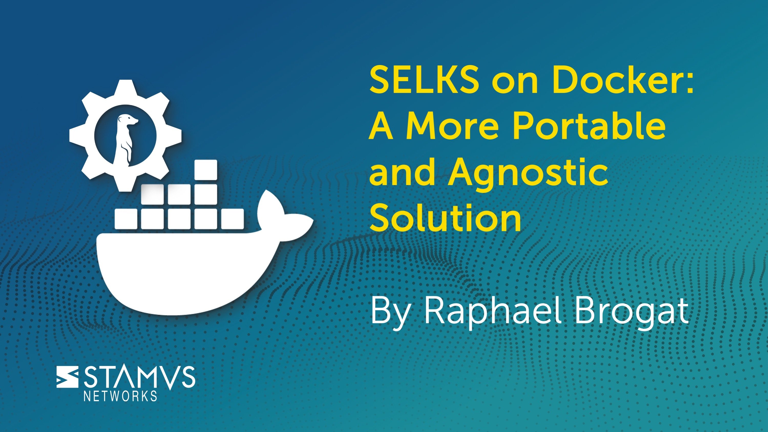 Stamus Networks: SELKS on Docker