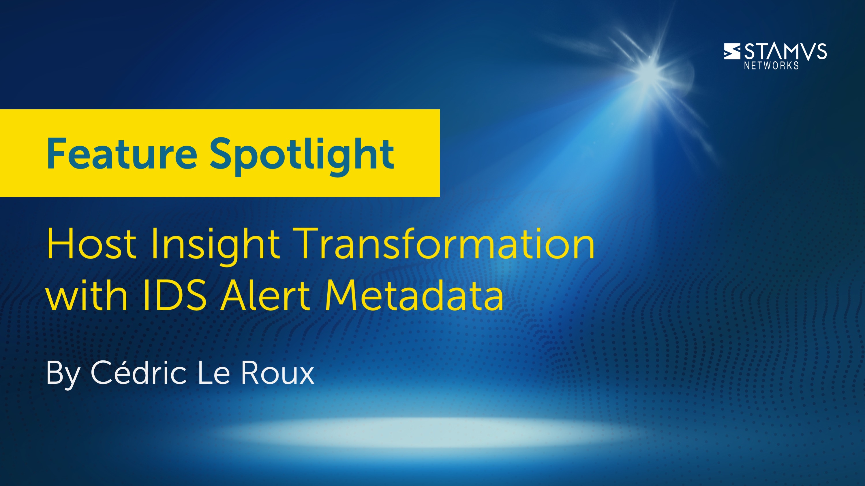 Feature Spotlight: Host Insight Transformation with IDS Alert Metadata