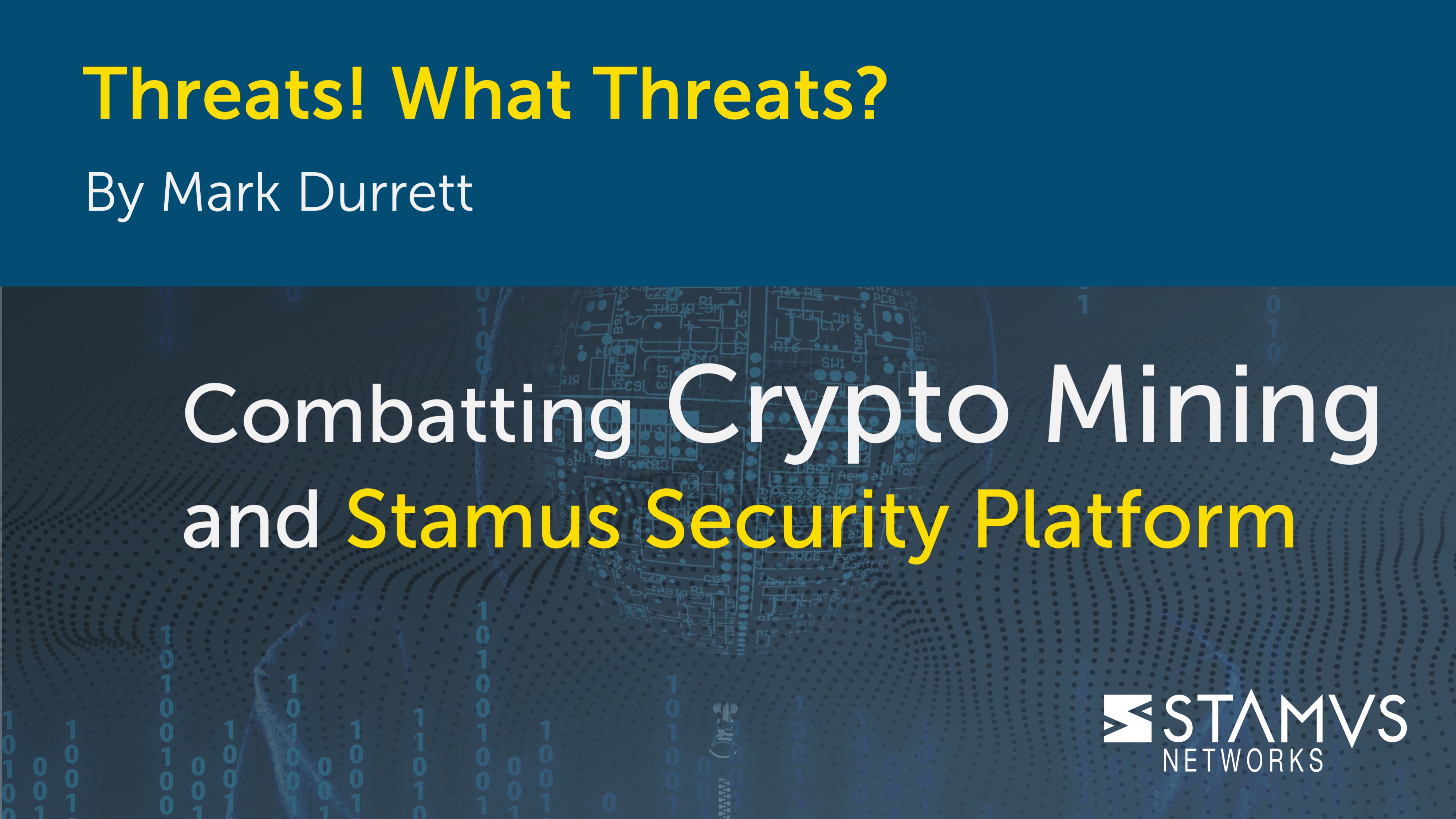 Threats! What Threats? Combatting Crypto Mining and Stamus Security Platform
