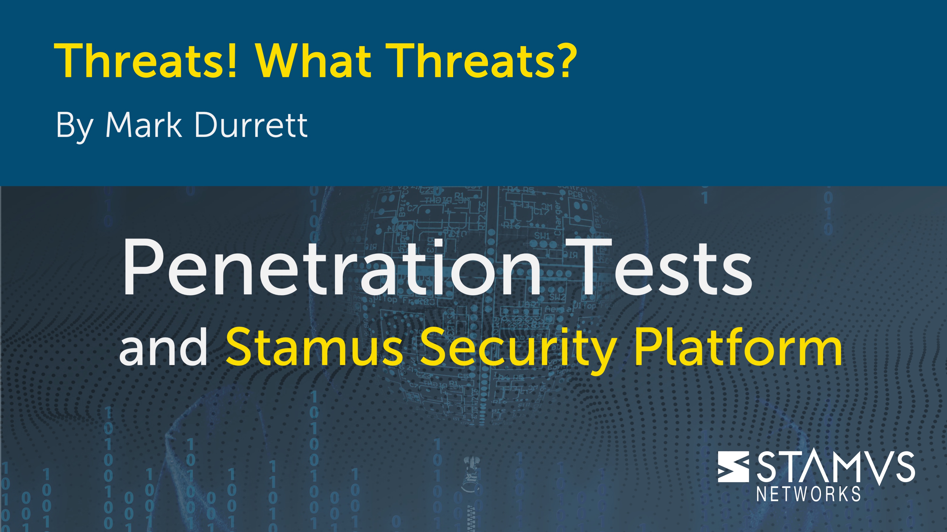 Threats! What Threats? Penetration Tests and Stamus Security Platform by Mark Durrett