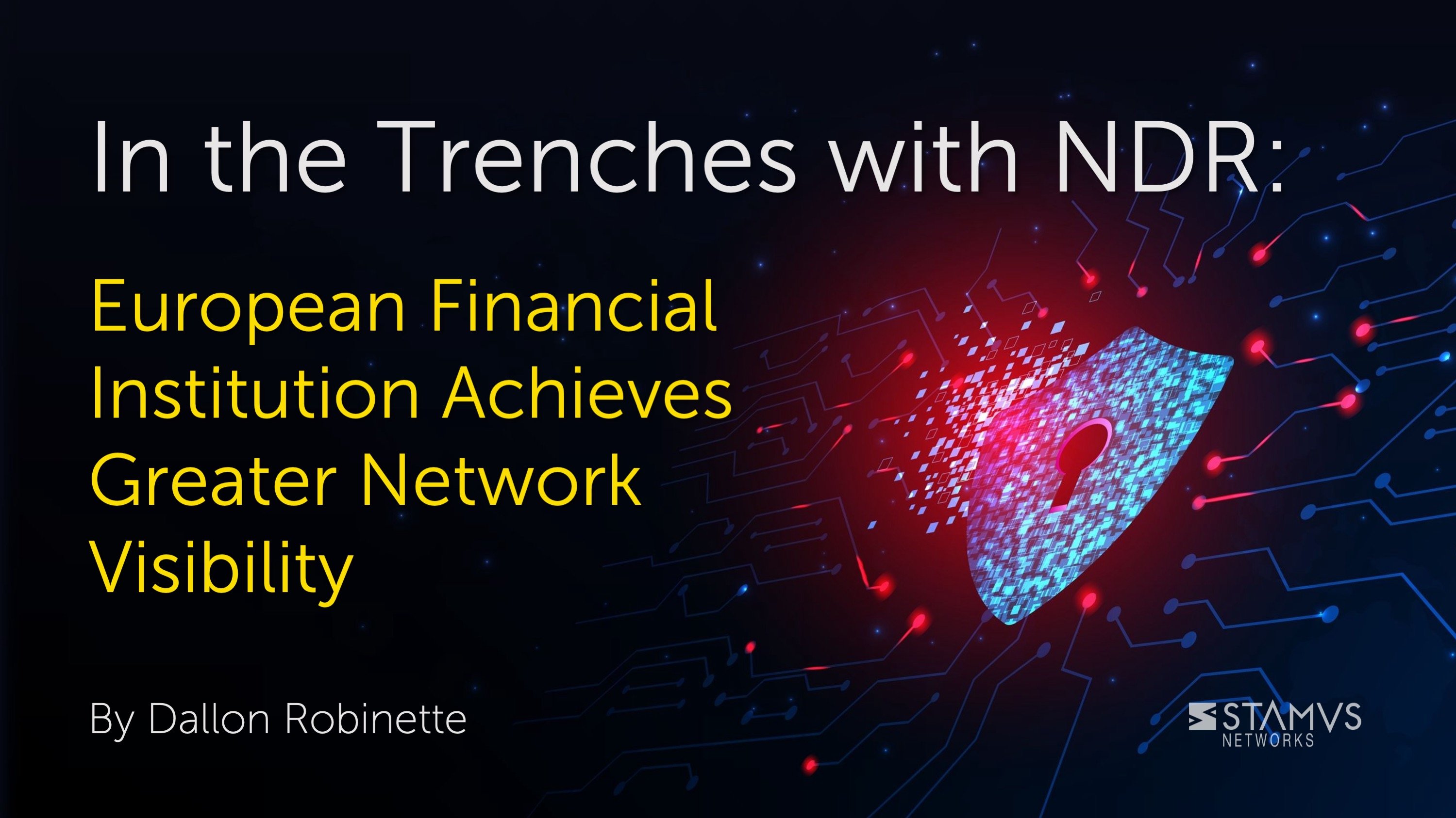 In the Trenches with NDR: European Financial Institution Achieves Greater Network Visibility