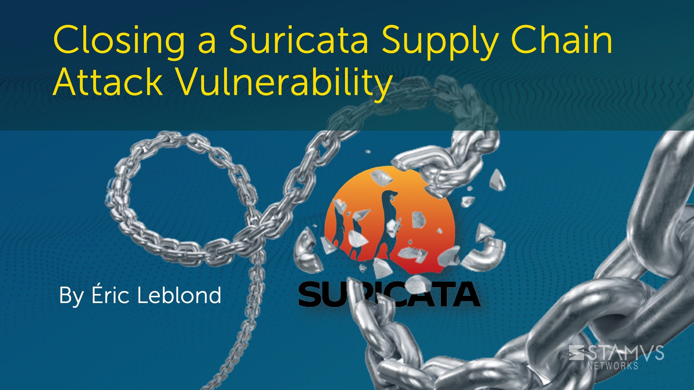 Stamus Security Platform closes a Suricata supply chain attack vulnerability