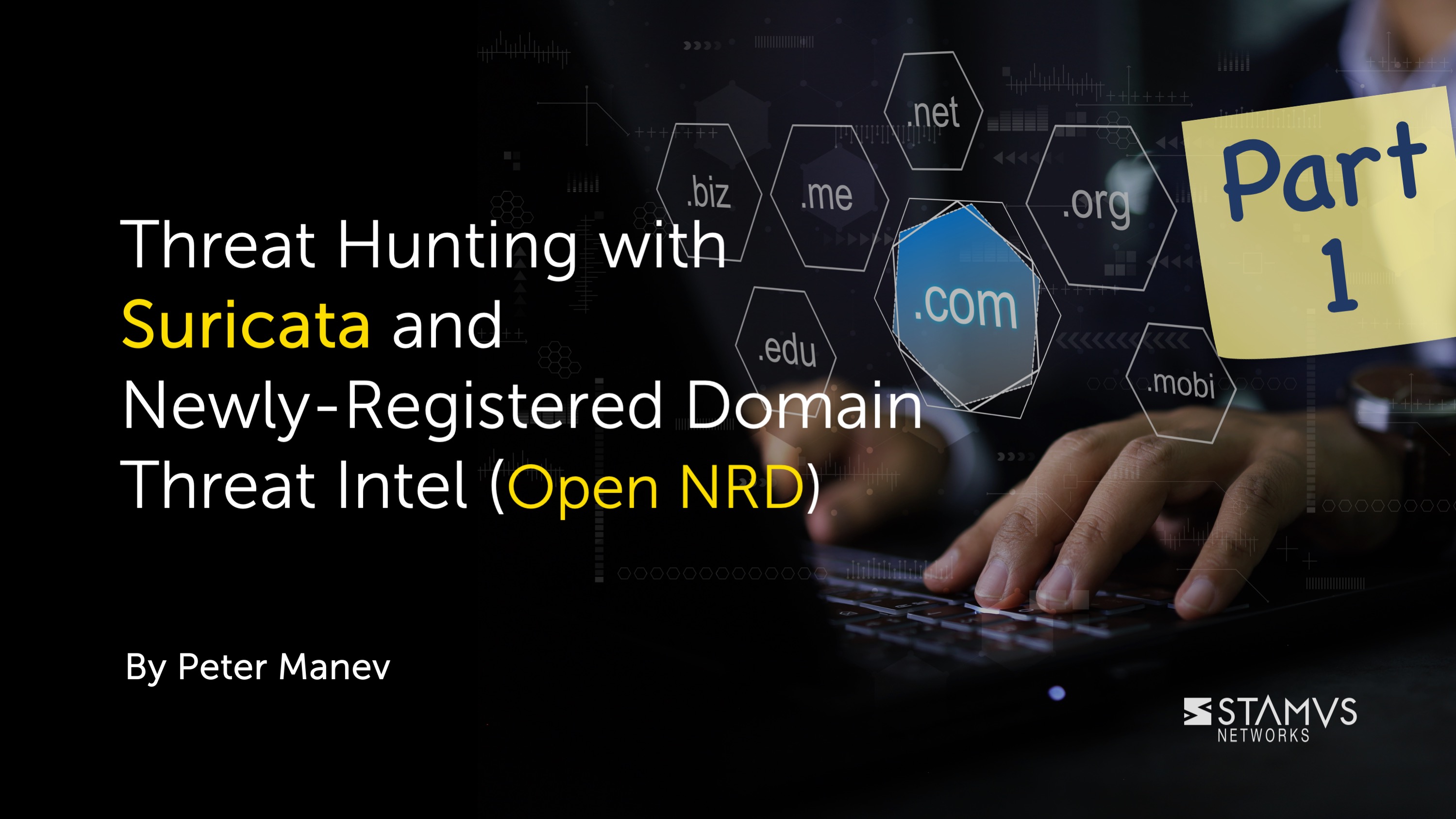 Threat Hunting with Suricata and Newly-Registered Domain Threat Intel (Open NRD) by Peter Manev