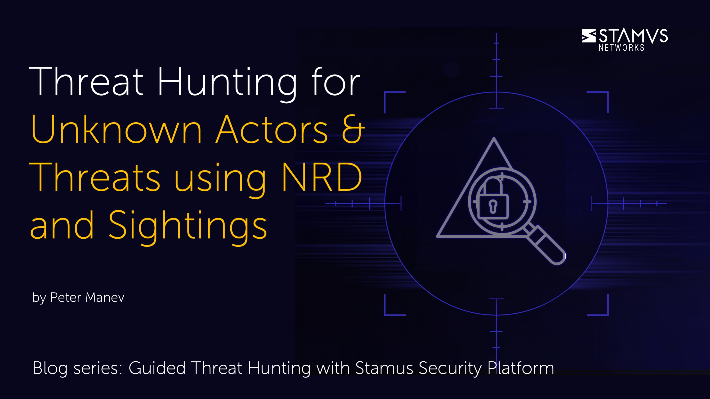 Threat Hunting for Unknown Actors & Threats using NRD and Sightings