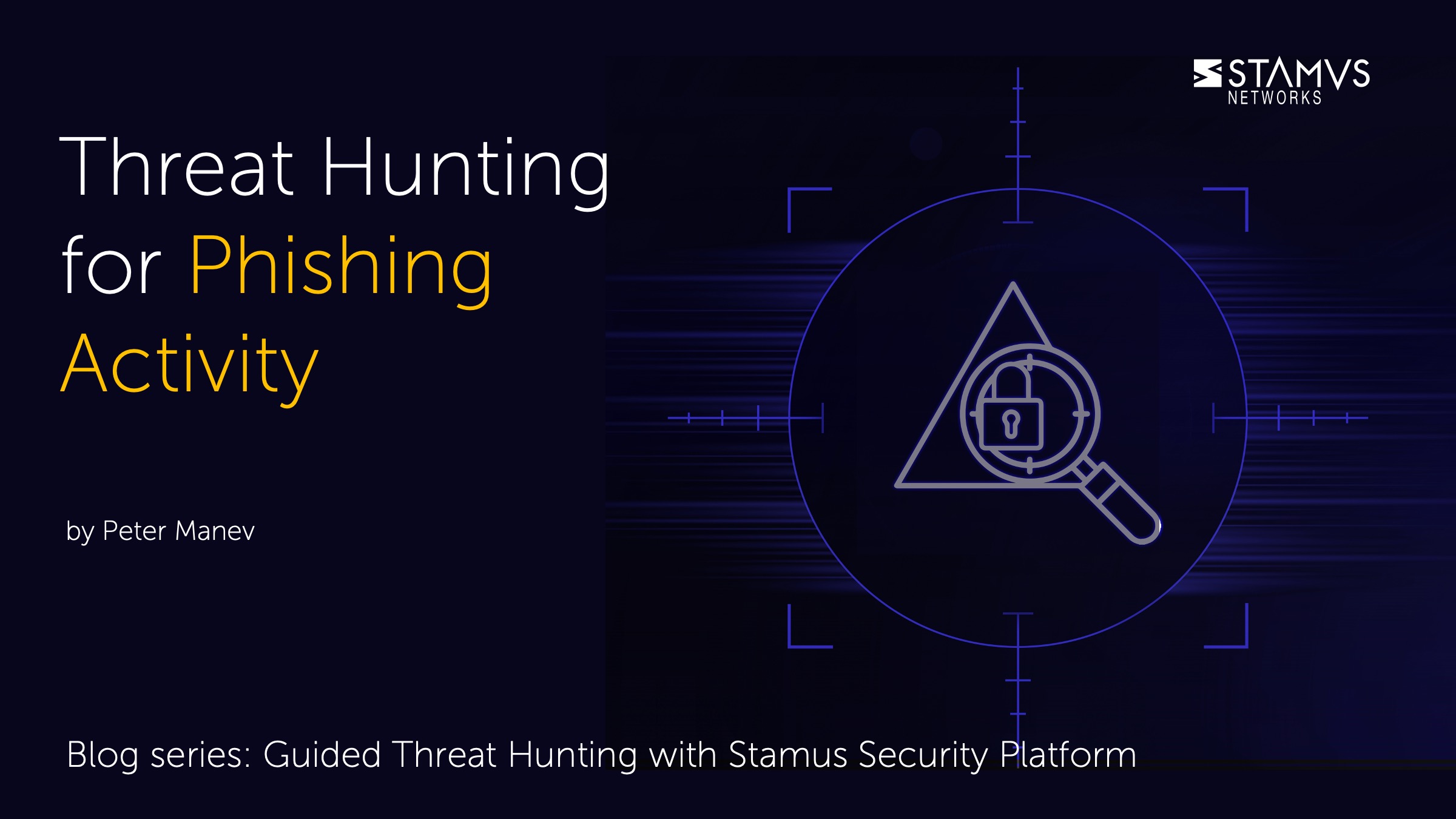 Hunting for Phishing Activity with Stamus Security Platform Enriched Hunting Interface by Peter Manev