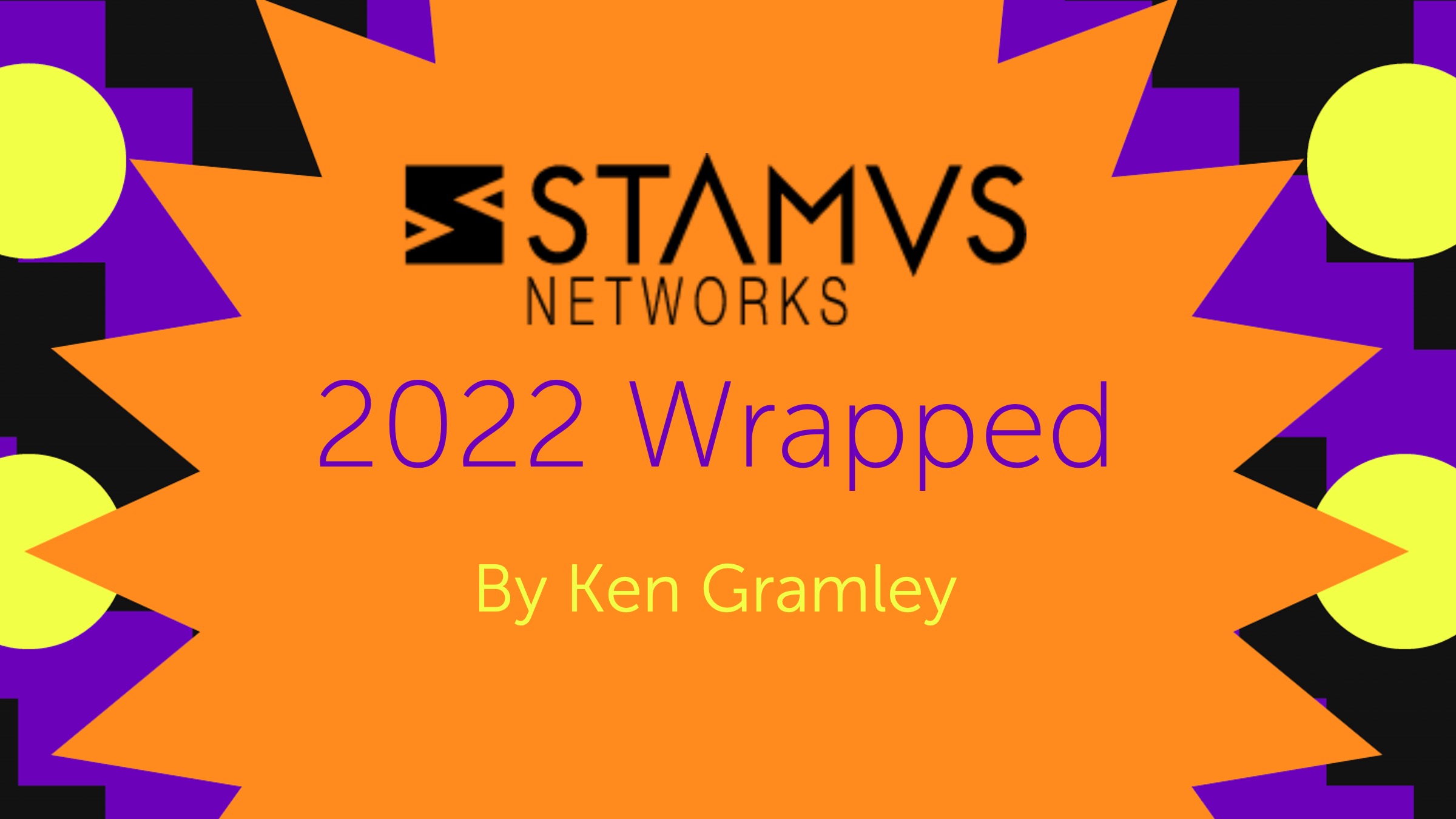 2022 Wrapped by Ken Gramley