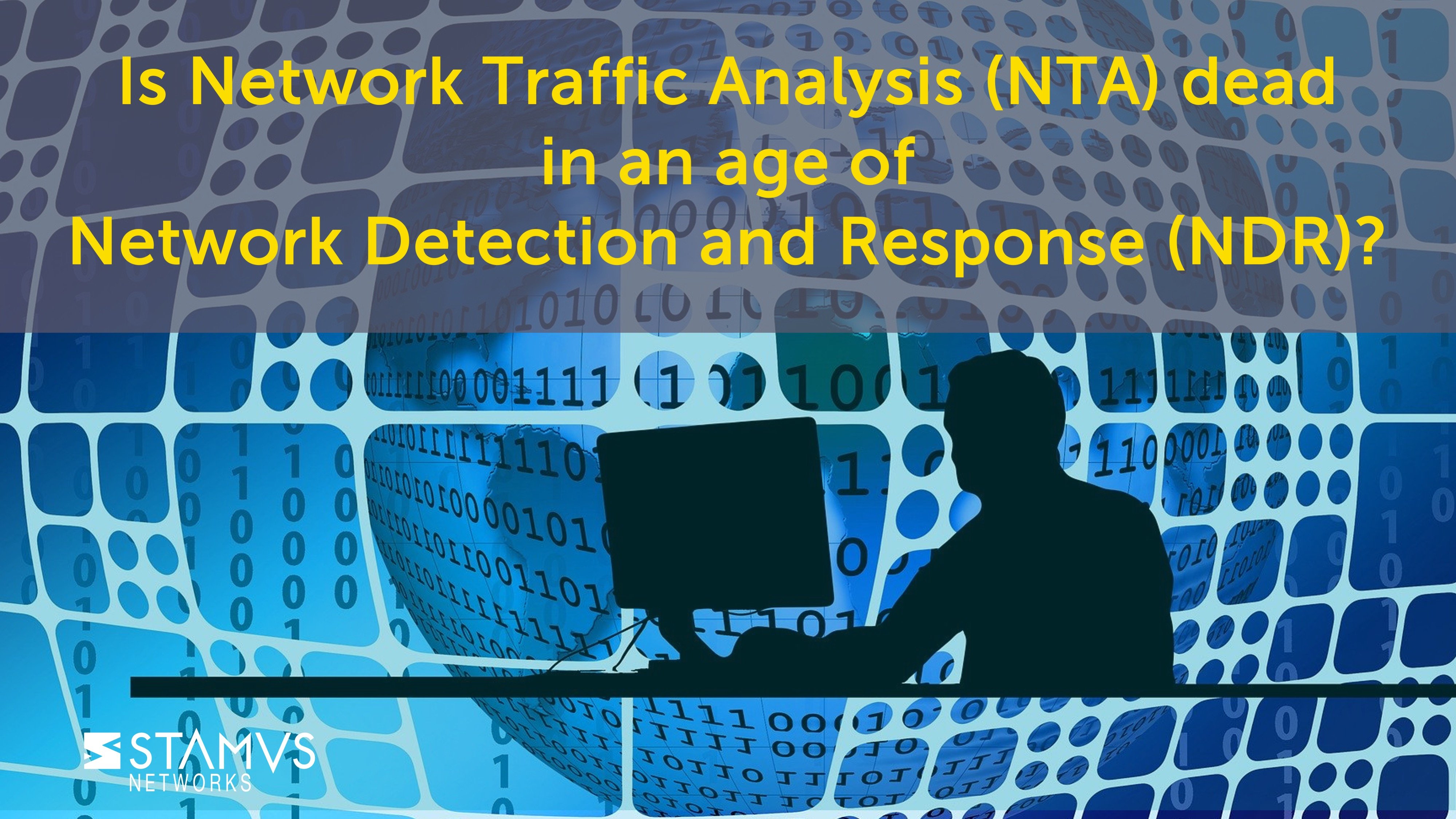 Did Network Detection and Response (NDR) kill Network Traffic Analysis (NTA)?