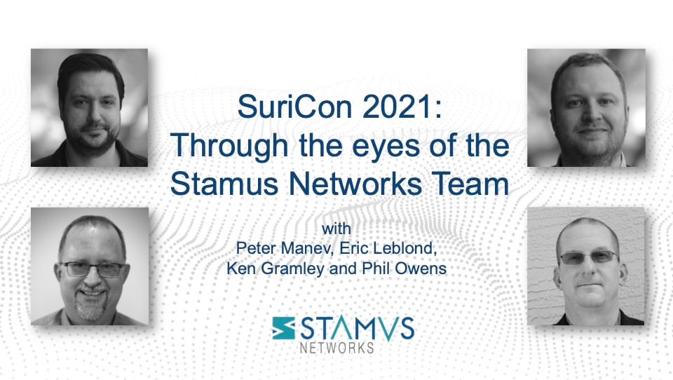 Suricon2021: Through the Eyes of the Stamus Networks Team