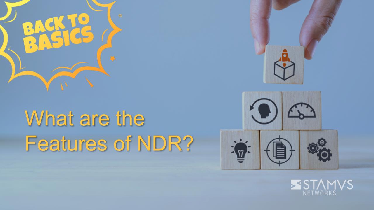 What are the Features of NDR?